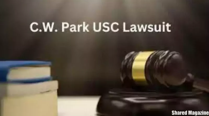 C.W. Park USC Lawsuit