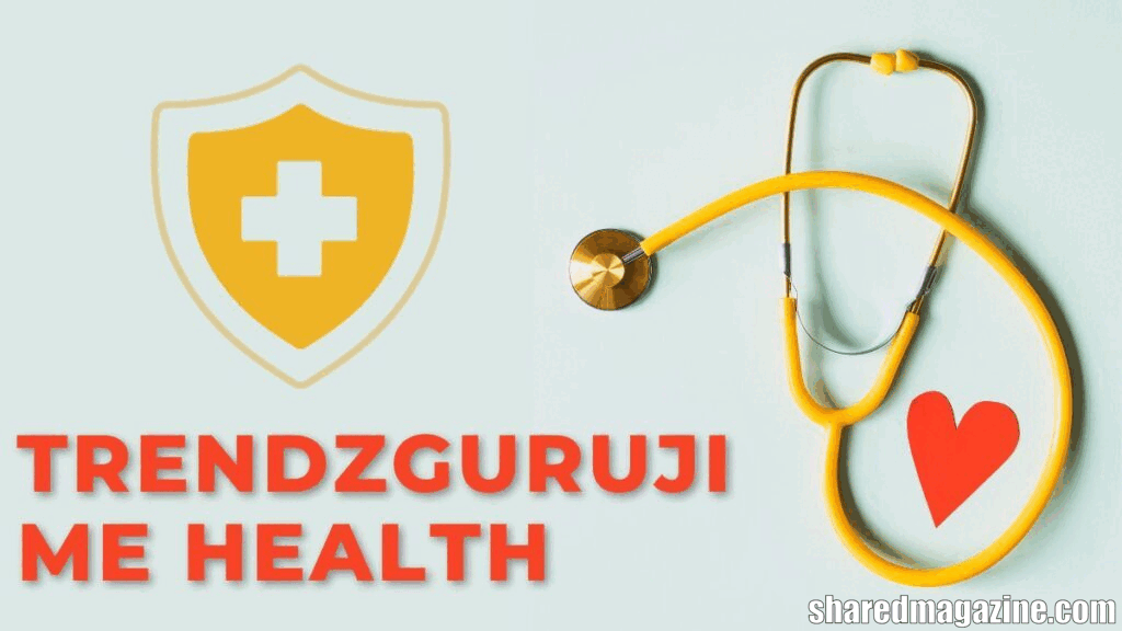 trendzguruji.me health