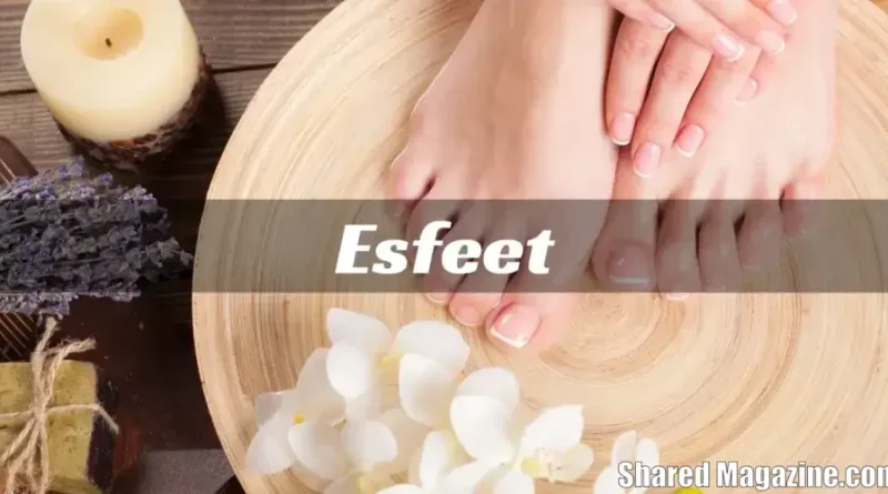 esfeet meaning